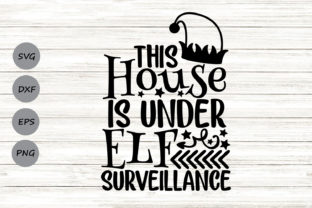 This House is Under Elf Surveillance Crafts